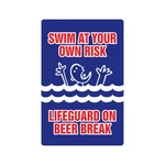 Swim At Your Own Risk Lifeguard On Beer Break Sign Or Decals Beach. Fixed Price $44.99.