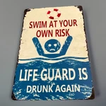 Aluminum Metal Sign Funny Swim At Your Own Risk Lifeguard 8X12 Usa Summer New. Fixed Price $11.57.