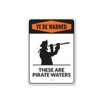 Ye Warned, These Are Pirate Waters Beach Coastal Metal Sign. Fixed Price $27.45.