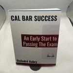 Cal Bar Success: An Early Start To Passing The Exam. Fixed Price $145.00.