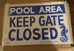Blue Devil 8737 Pool Area Keep Gate Closed Sign 18 Inch By 12. Fixed Price $5.95.