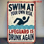 Vintage Metal Sign Aluminum 8X12 Swim At Your Own Risk Lifeguard. Fixed Price $12.99.