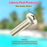 Pentair 071652 18-8 Ss By Liberty Pool Left Hand Phillips Pan Screw / Pump. Fixed Price $15.18.